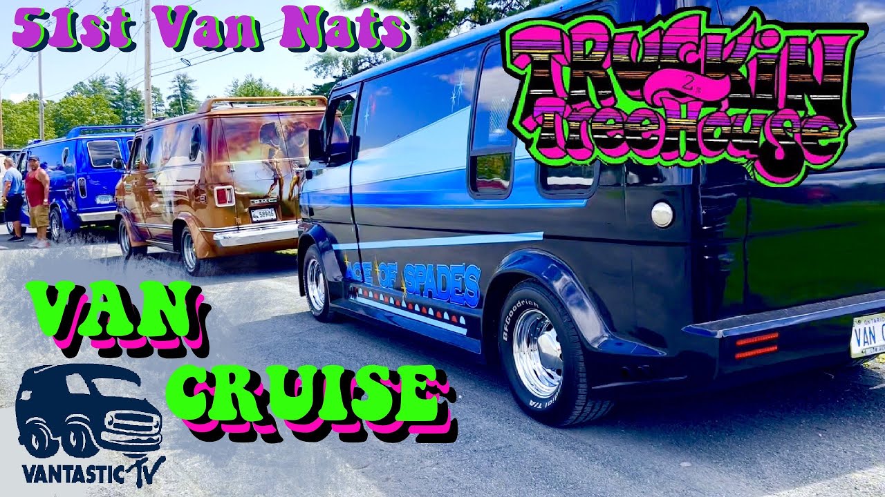 51ST VAN NATIONALS TRUCKIN 2 TREEHOUSE VAN CRUISE LINEUP NATIONAL TRUCK IN JULY 2024