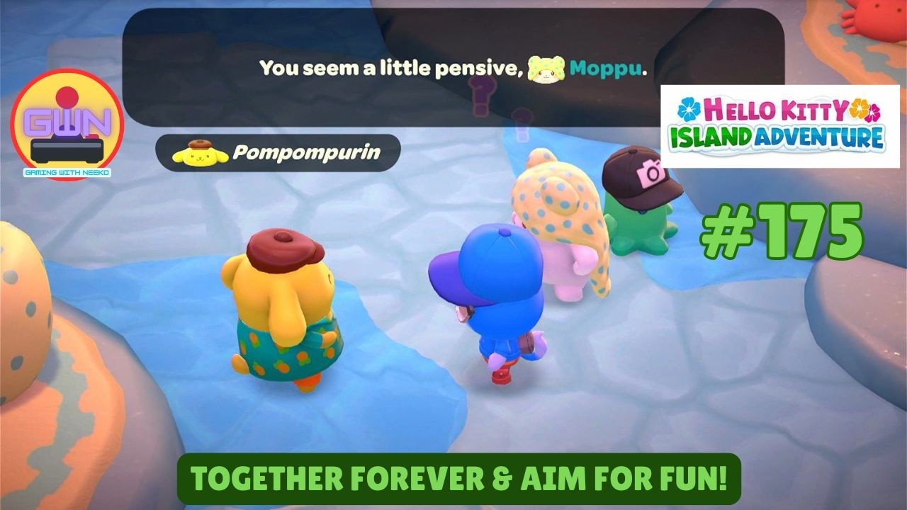 Hello Kitty Island Adventure #175: Together Forever & Aim for FUN!