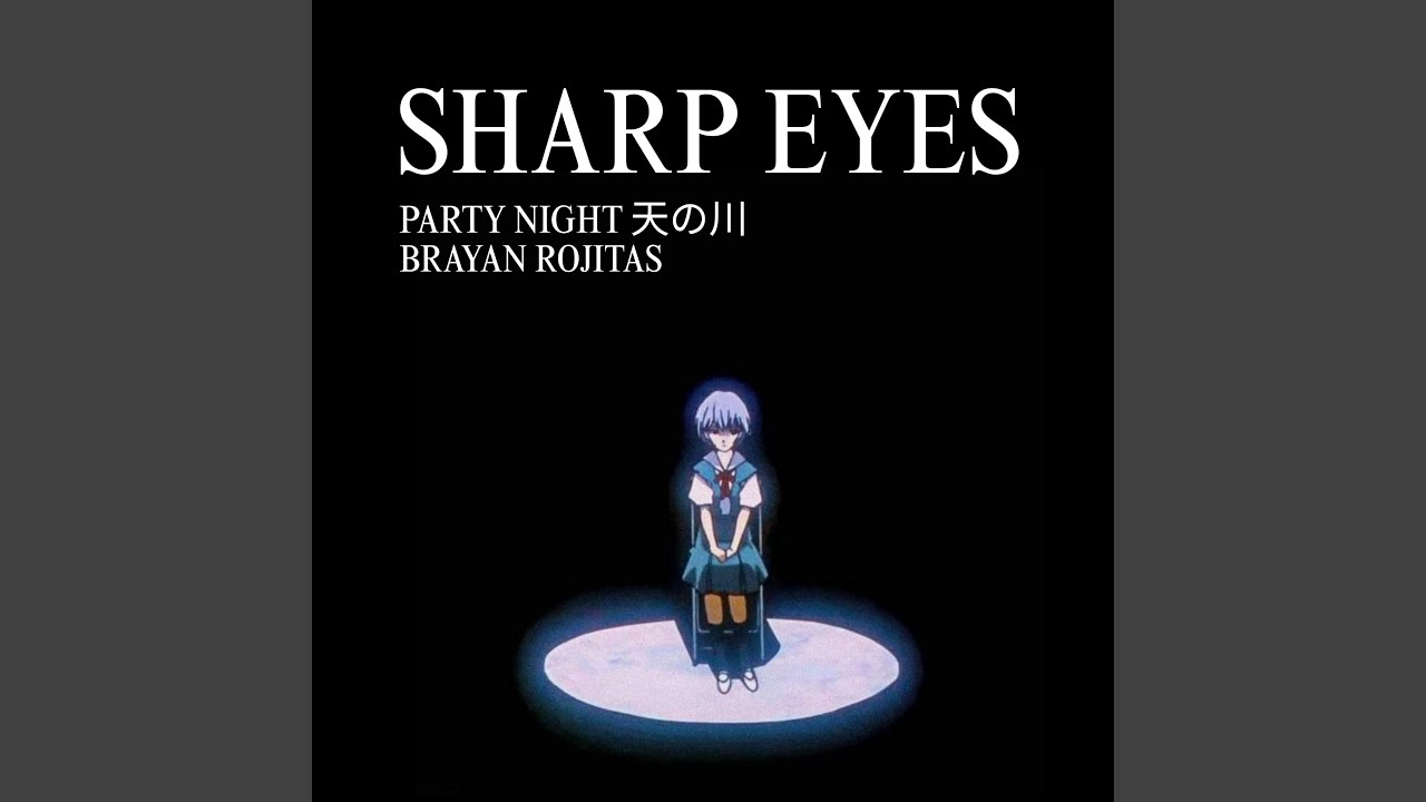 Sharp Eyes (feat. Brayan Rojitas)