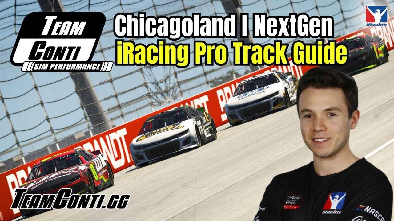 iRacing Pro Track Guide by Team Conti Sim Performance I NASCAR NextGen at Chicagoland