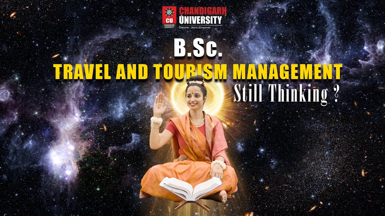 BSc Travel & Tourism Management at Chandigarh University - Admissions | Scholarships | Placements