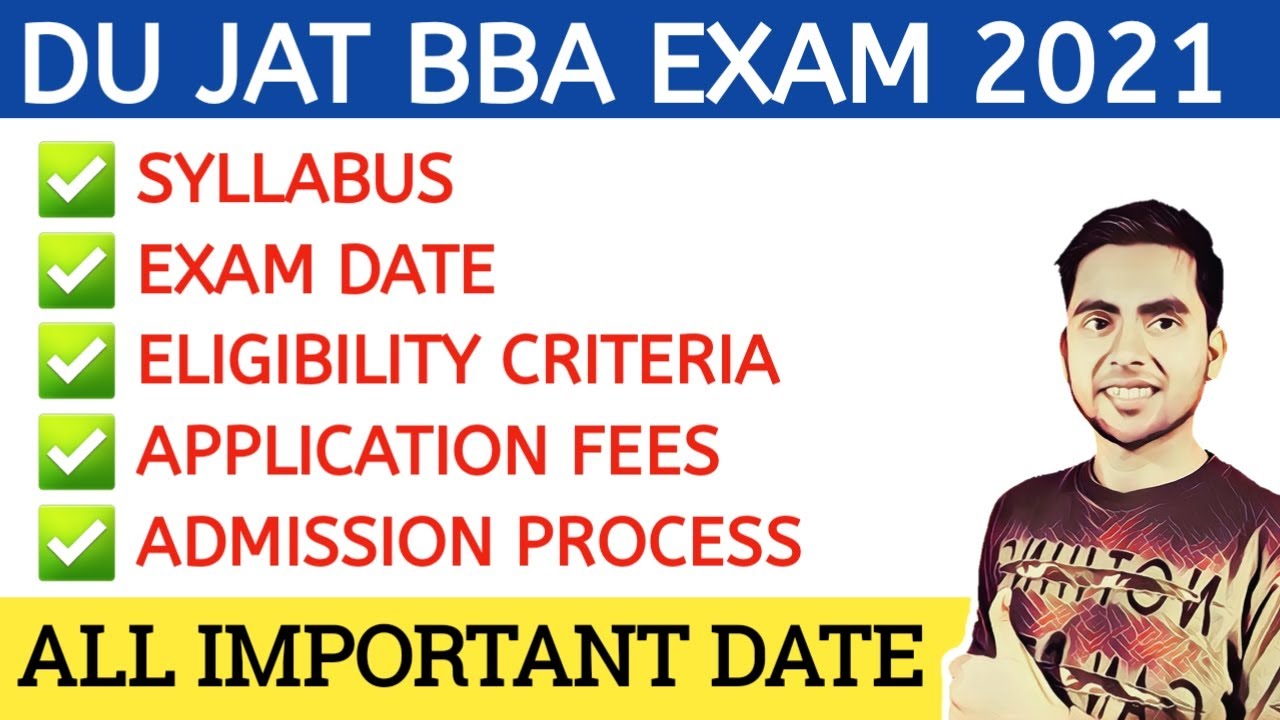 DU JAT 2021, Application Form, Fees, Eligibility, Admit Card, Exam Date, DU BBA Entrance Exam 2021