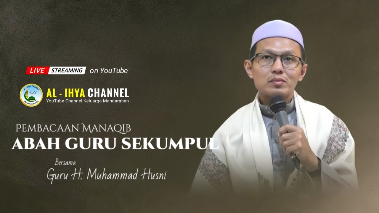 PEMBACAAN MANAQIB ABAH GURU SEKUMPUL BERSAMA GURU H. MUHAMMAD HUSNI AHAD 18 JANUARI 2026