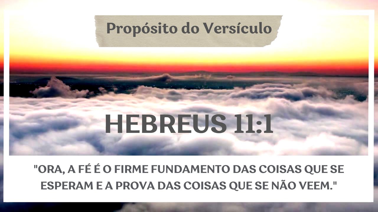 O Propósito do Versículo: Hebreus 11:1