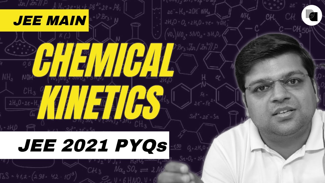 Chemical Kinetics | JEE Main 2021 PYQs | Chaitanya Sir - DexterChem