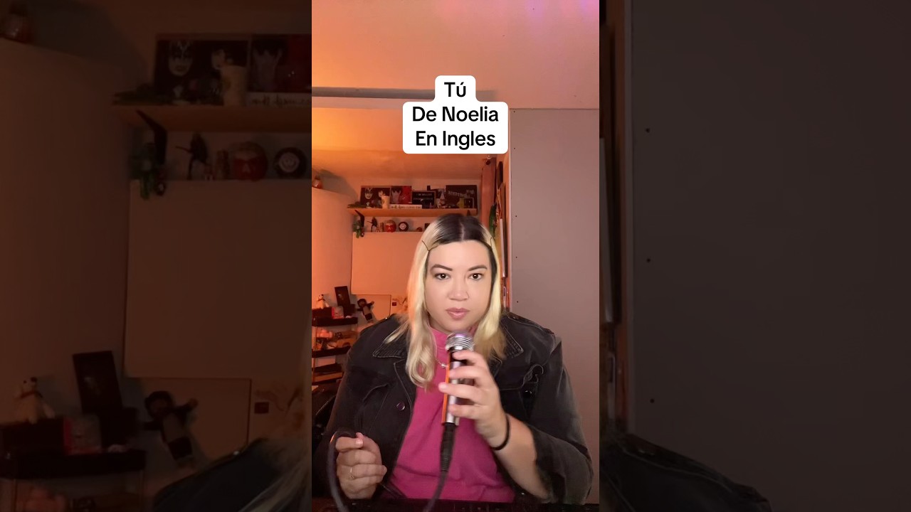 Tu de Noelia en Ingles