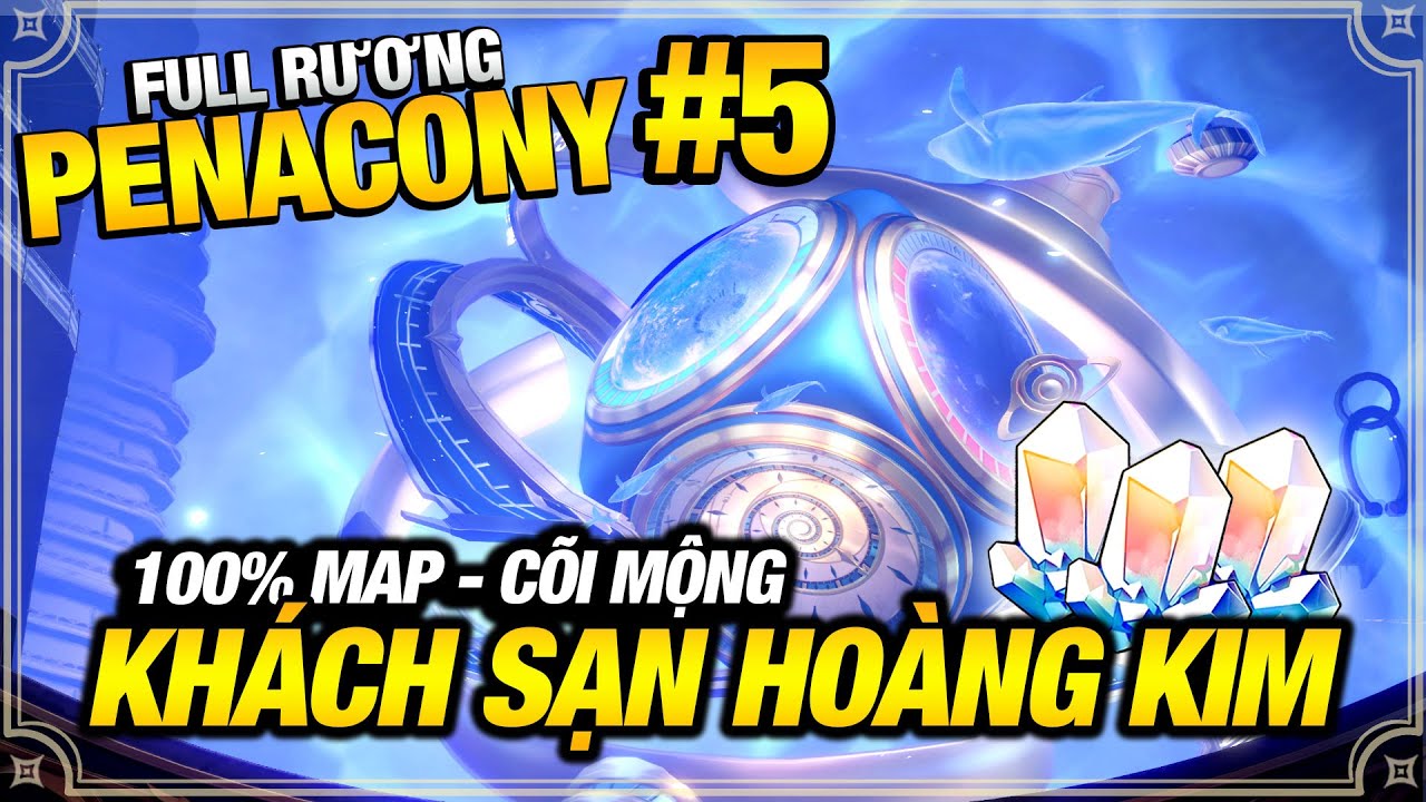 Full Rương Penacony P5 | Khách Sạn Hoàng Kim Cõi Mộng 47/47 Rương, Giải Đố