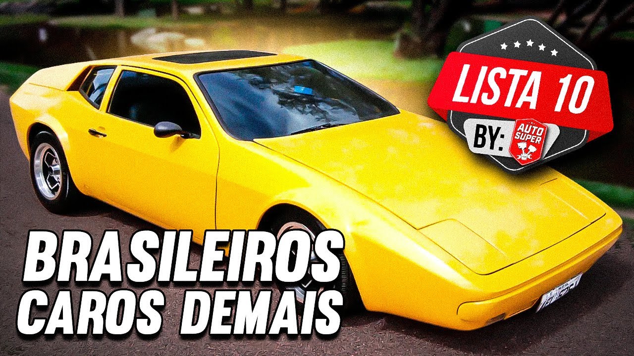 10 CARROS BRASILEIROS Absurdamente Caros (Qual o motivo!?)
