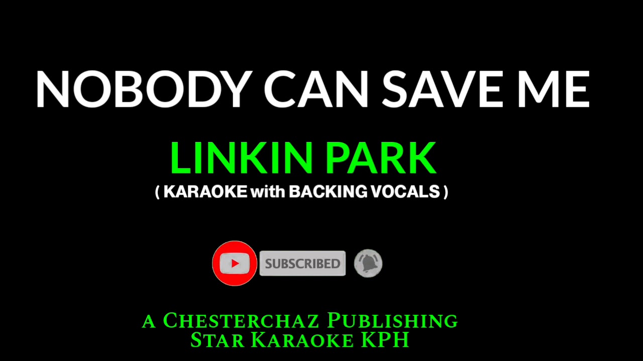 Linkin Park - Nobody Can Save Me ( OFFICIAL KARAOKE with BACKING VOCALS )