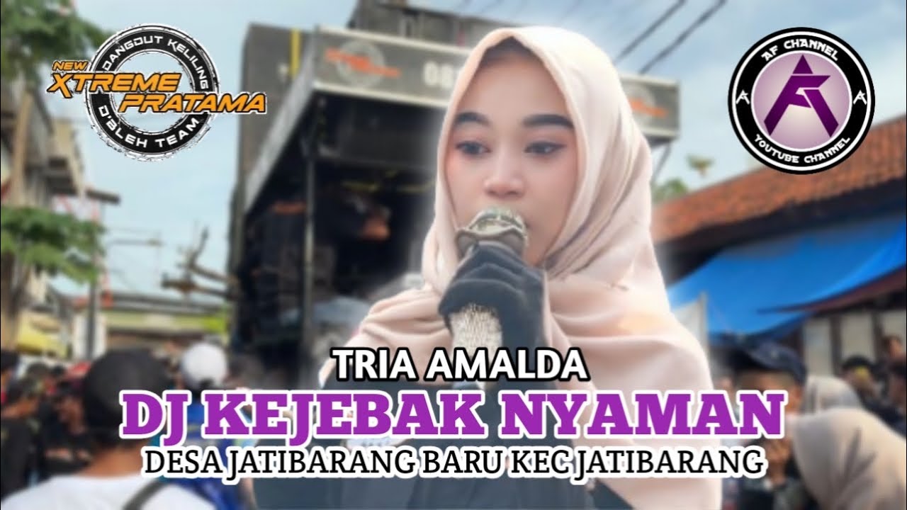 DJ KEJEBAK NYAMAN  . VOC . TRIA AMALDA | XTREME PRATAMA NEW | UNJUNGAN BUYUT GODONG JATIBARANG IM