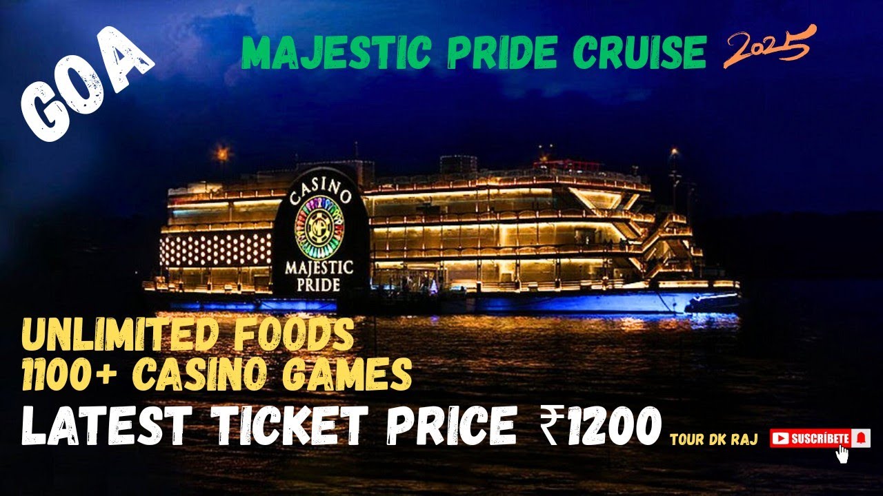 Majestic Pride Casino Cruise Latest Ticket Price 2025 | Dinner Cruise Package GOA.