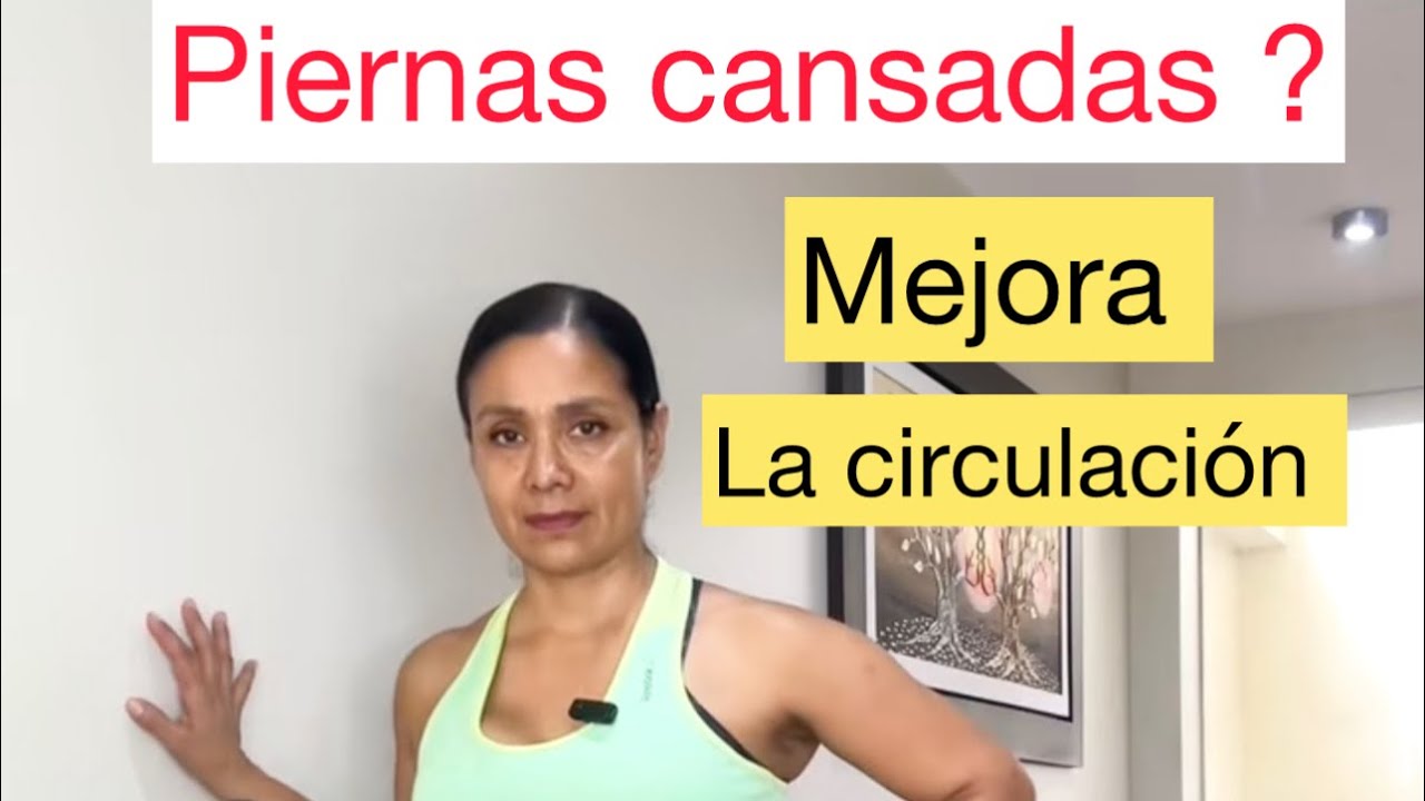 Dile a Dios a las piernas cansadas y con várices, vamos a mejorar la circulación con una pared