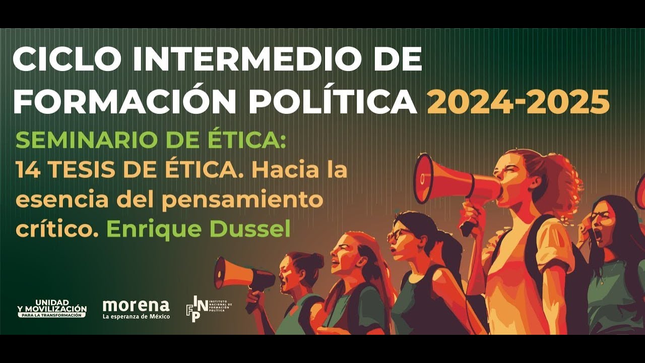 14 tesis de ética . Hacía la esencia del pensamiento crítico. Enrique Dussel - CI Formación Política