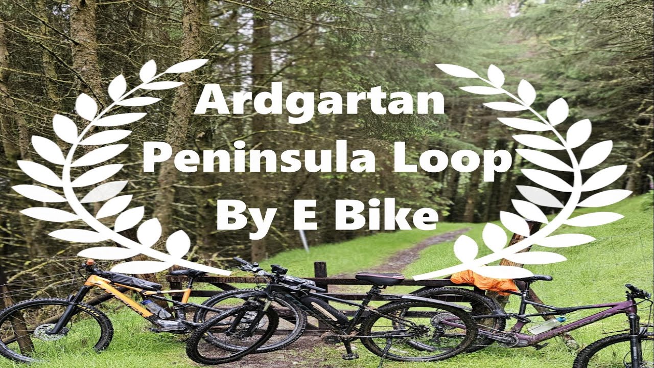Ardgartan Peninsula By E Bike with very challenging conditions