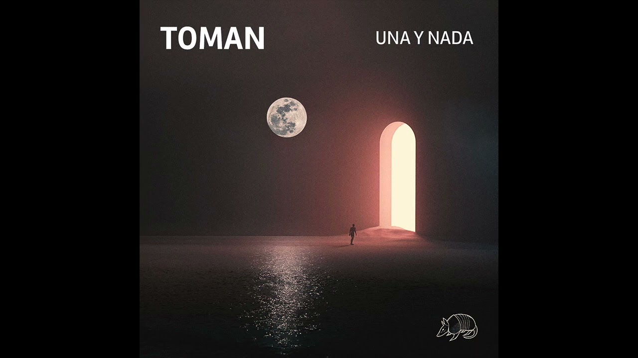 Toman - Una Y Nada