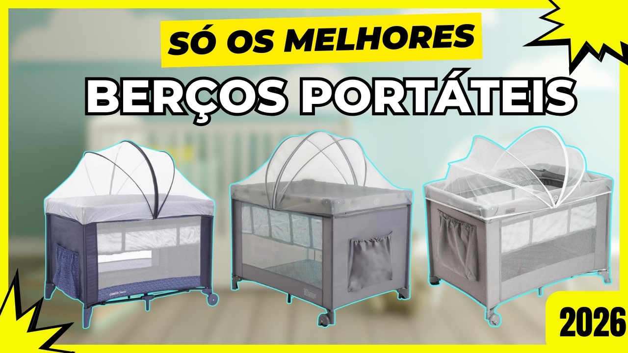 TOP 4 Berço Portátil CUSTO-BENEFÍCIO 2026: Qual BERÇO PORTÁTIL para Esse Ano?