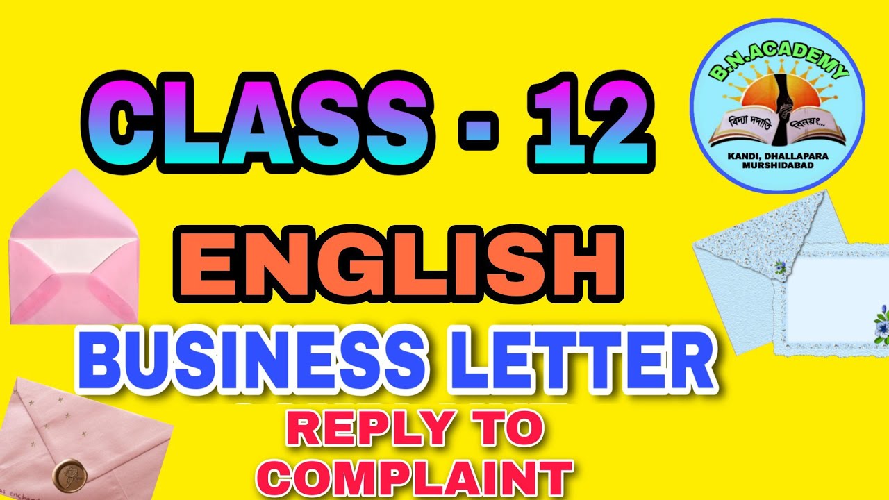 CLASS-12, BUSINESS LETTER, REPLY TO COMPLAINT