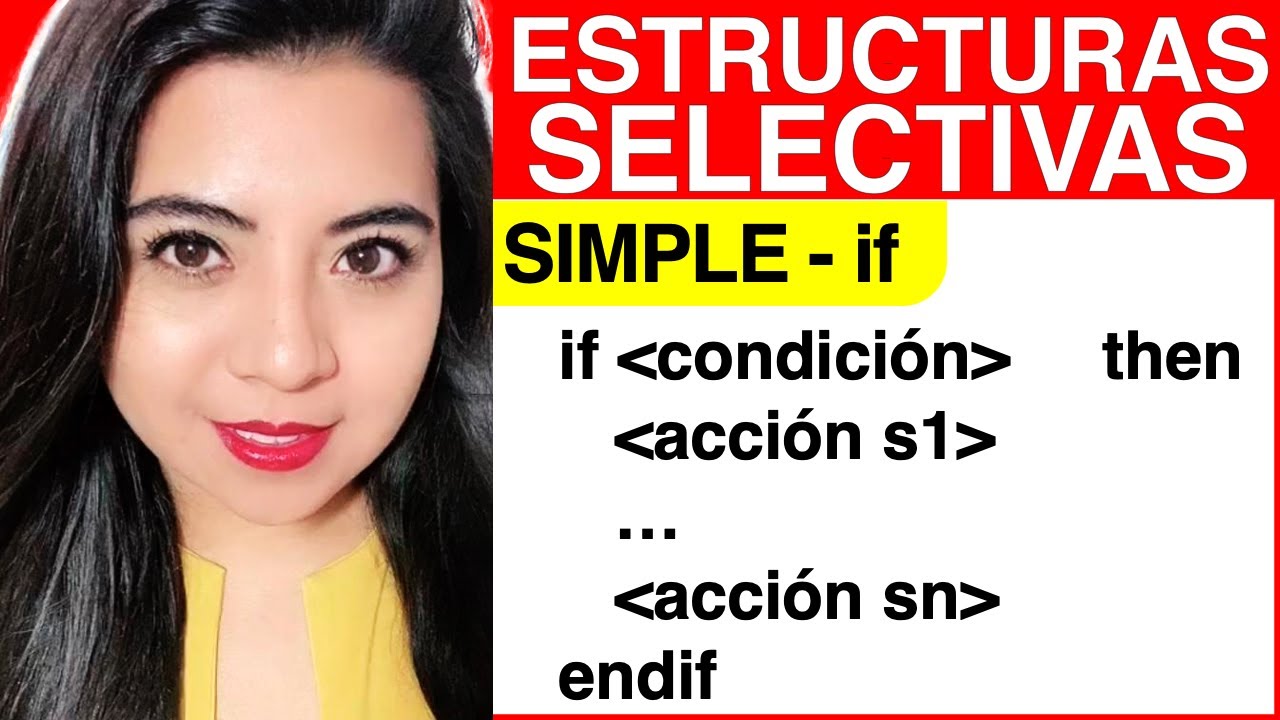 ESTRUCTURA SELECTIVA SIMPLE IF (PSEUDOCÓDIGO de la sentencia if o sentencia if-then)