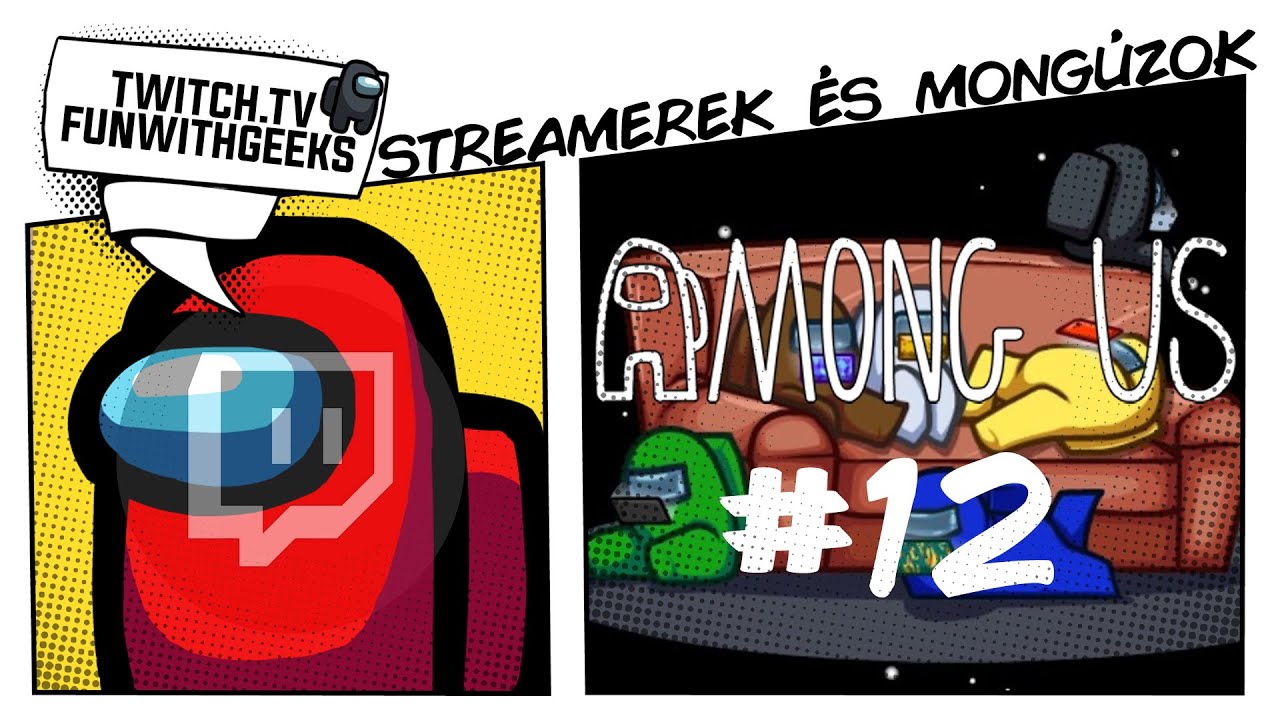 Among Us #12 I Minden streamer hazudik