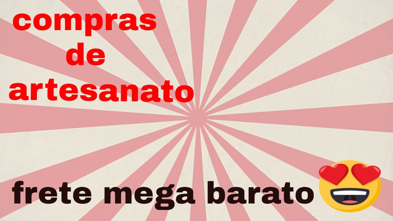 AONDE COMPRAR MATERIAL DE ARTESANATO/FRETE MEGA BARATO
