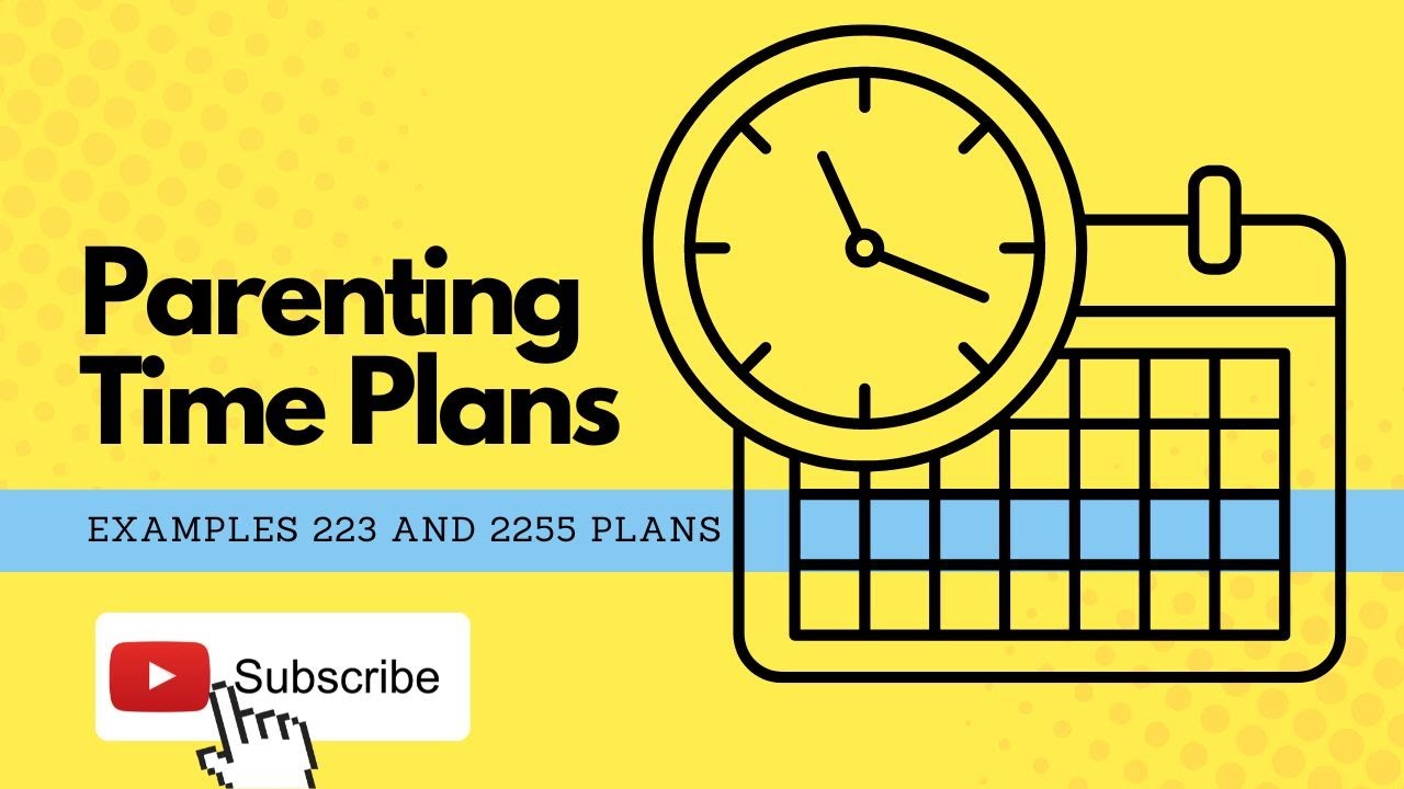 Parenting Time  - 223 and 2255 Plans