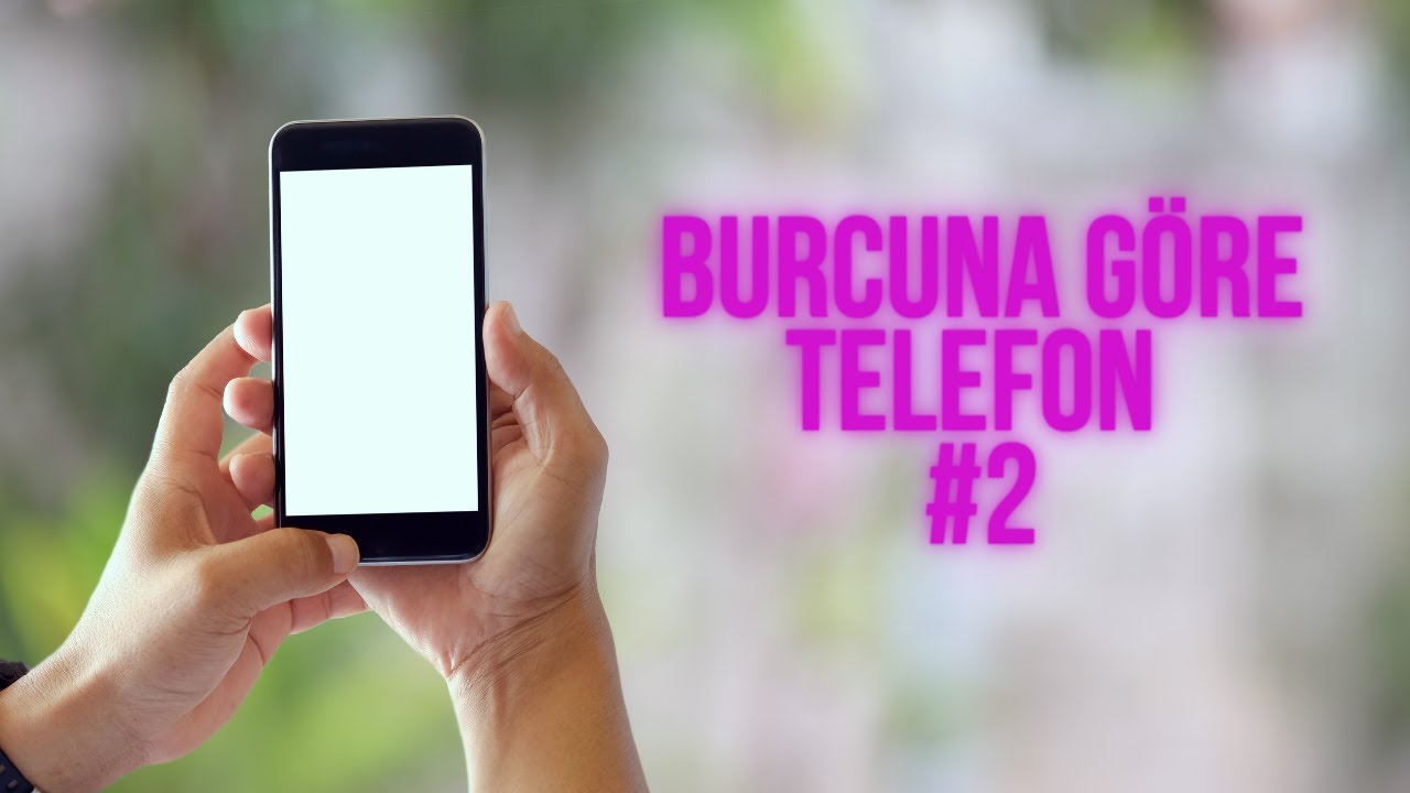 Burcuna Göre Telefon #2