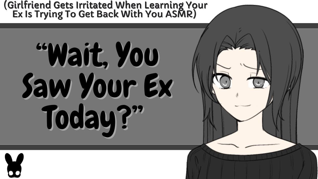 Wait, You Saw Your Ex Today? (Girlfriend ASMR)