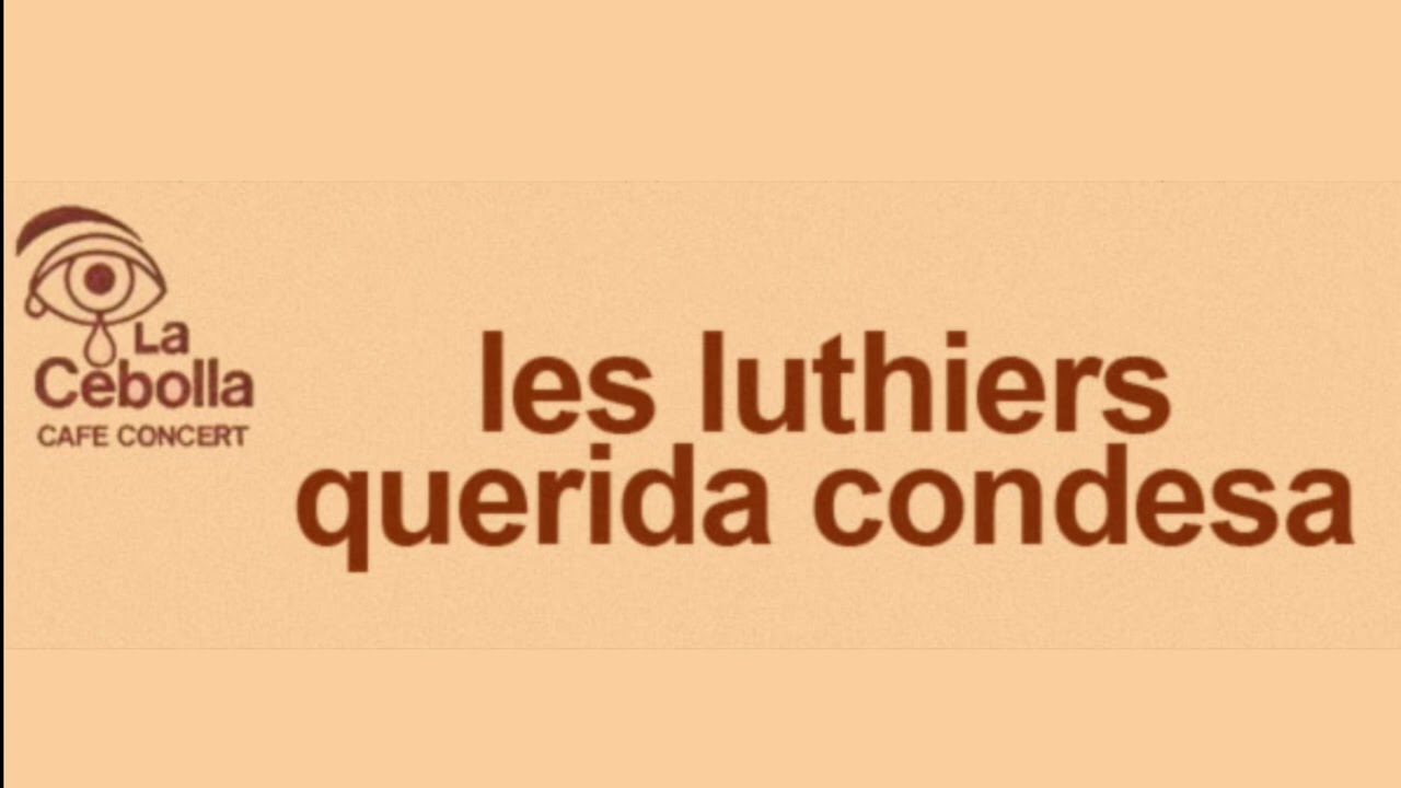 Zamba de la ausencia les Luthiers - querida condesa 1970