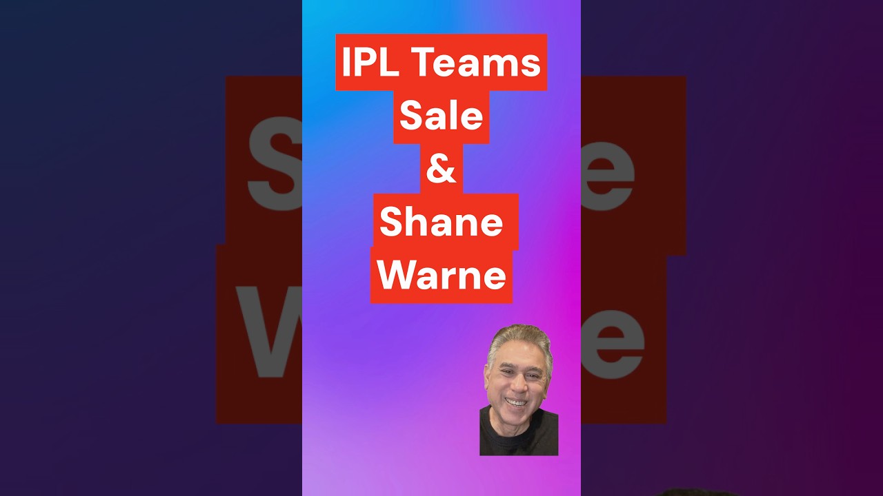 IPL Teams sale & Shane Warne