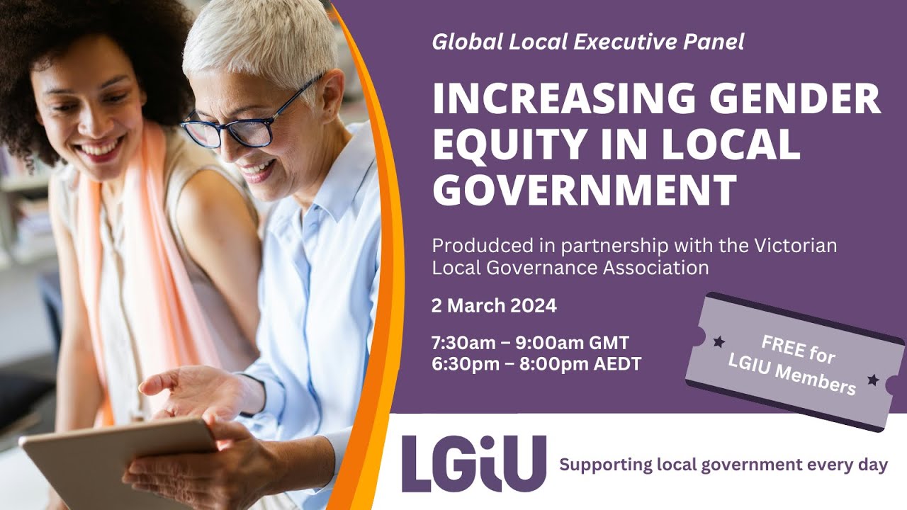 Global Local Executive Panel: Increasing gender equity in local government