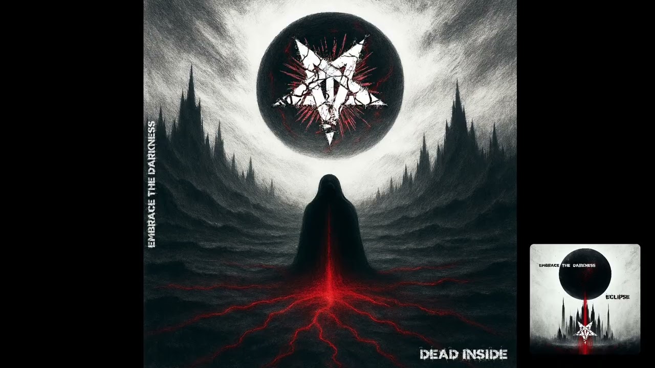 Embrace the Darkness - Dead Inside