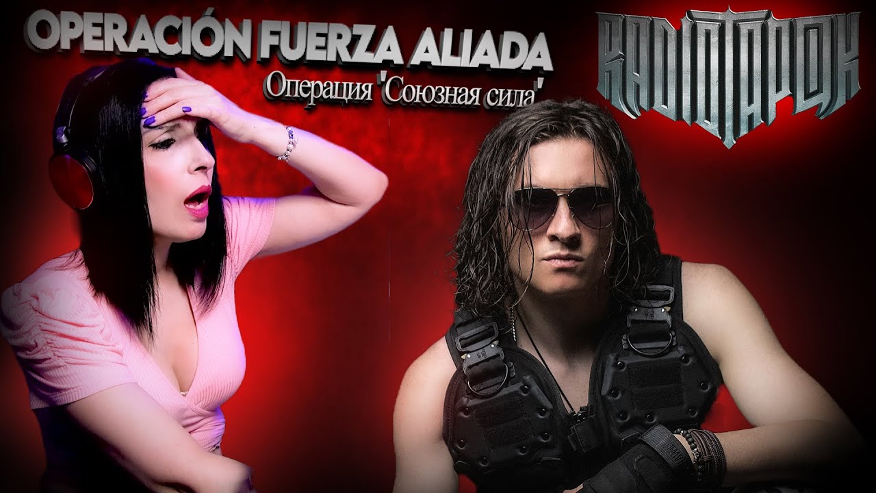 RADIO TAPOK - Operación Fuerza Aliada - Операция 'Союзная сила'  | ARGENTINA - REACCION & ANALISIS