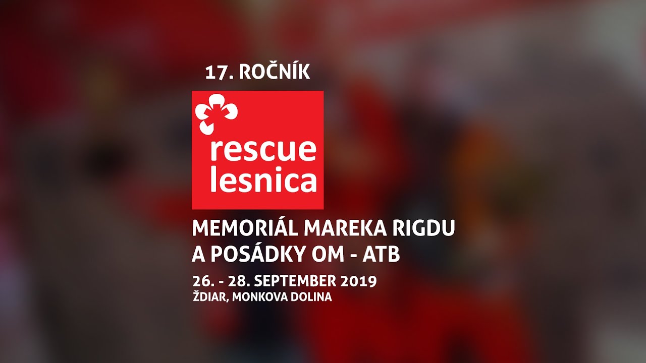 Rescue Lesnica 2019 - Memoriál Mareka Rigdu a posádky OM - ATB