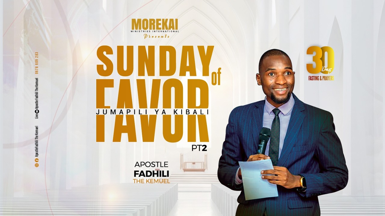 🔴SUNDAY OF FAVOR || JUMAPILI YA KIBALI || APOSTLE FADHILI  ||  08/MARCH