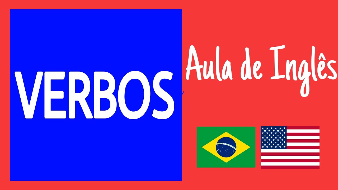 Aula de Inglês  - Verbos