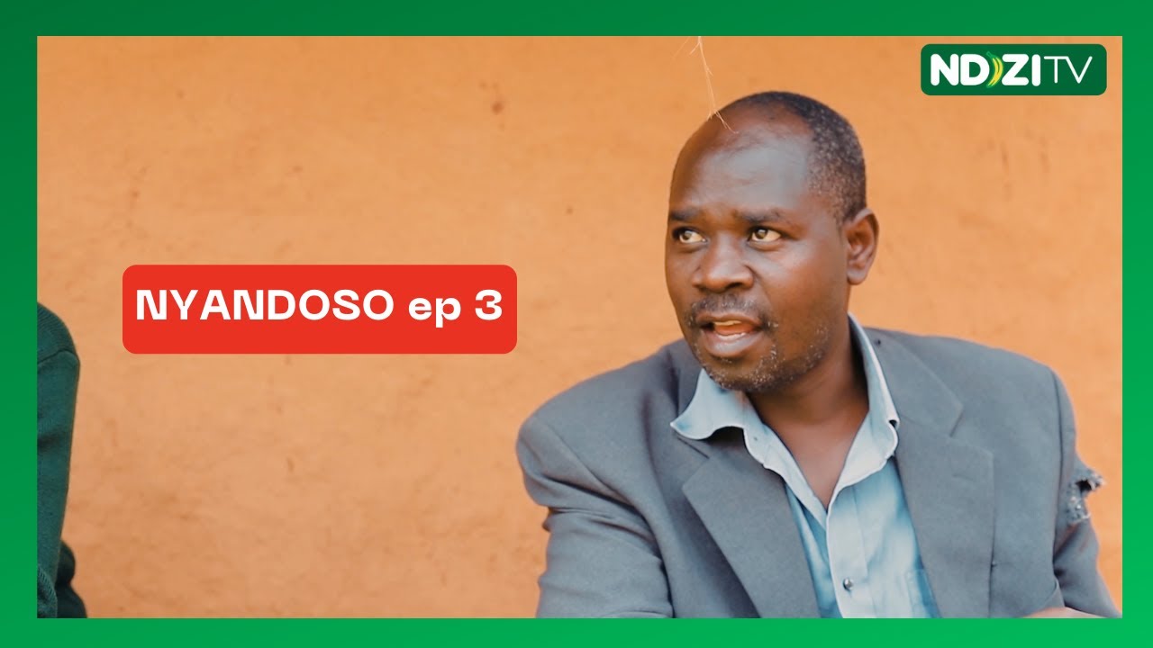 NYANDOSO episode 3