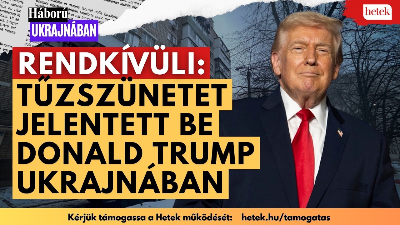 Rendkívüli: Tűzszünetet jelentett be Donald Trump Ukrajnában, kérte Putyint, hogy 1 hétig ne lőjön