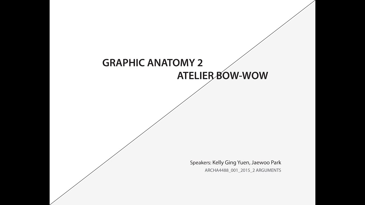 Talking about Graphic Anatomy 2 by Atelier Bow-Wow [ Columbia University-GSAPP ]