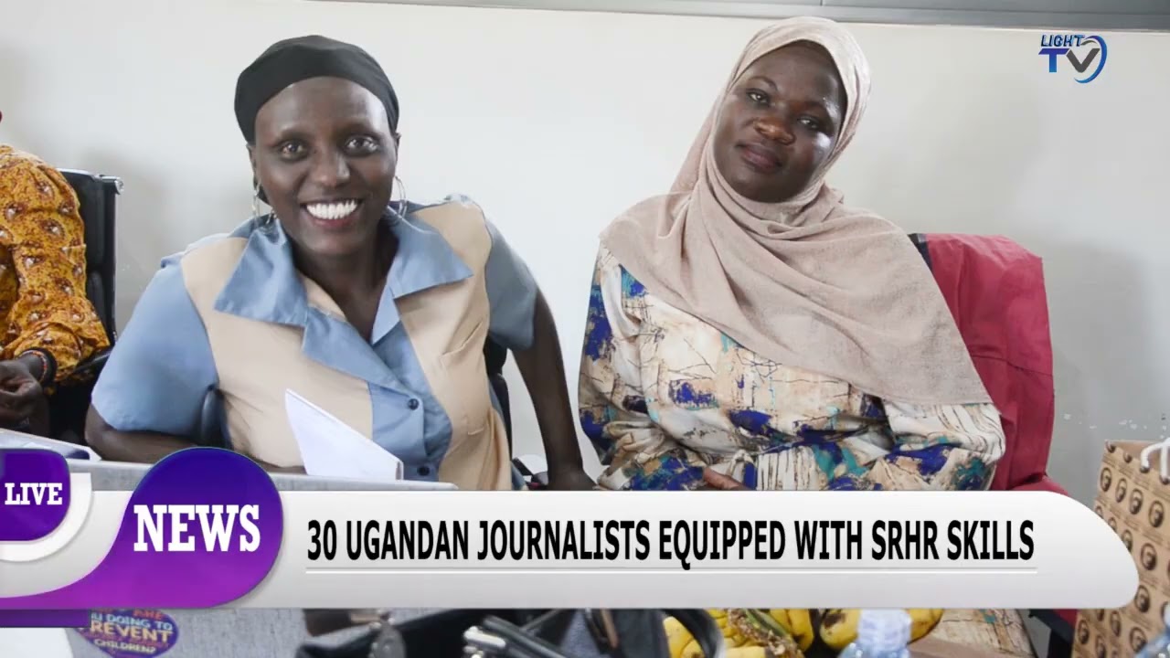 OVER 30 UGANDAN JOURNALISTS EQUIPPED WITH SRHR SKILLS