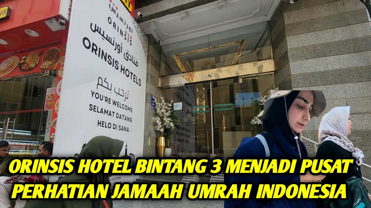 ORINSIS HOTEL MAKKAH JADI PUSAT PERHATIAN JAMAAH UMRAH INDONESIA
