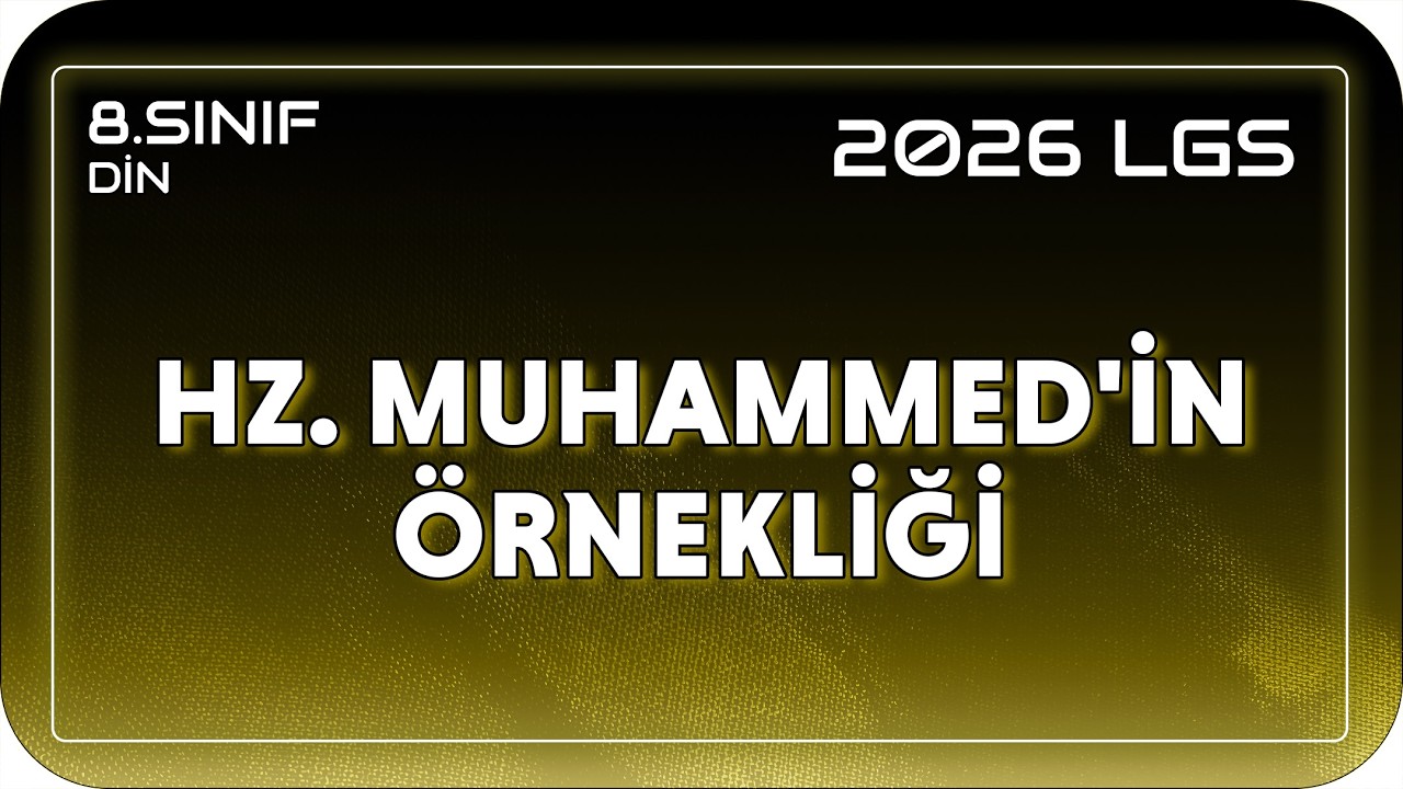 Hz. Muhammed'in Örnekliği 📖  8DIN12 #2026LGS