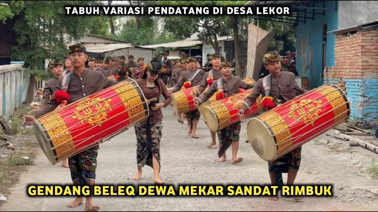 TABUH VARIASI PENDATANG DI DESA LEKOR GENDANG BELEQ DEWA MEKAR SANDAT RIMBUK