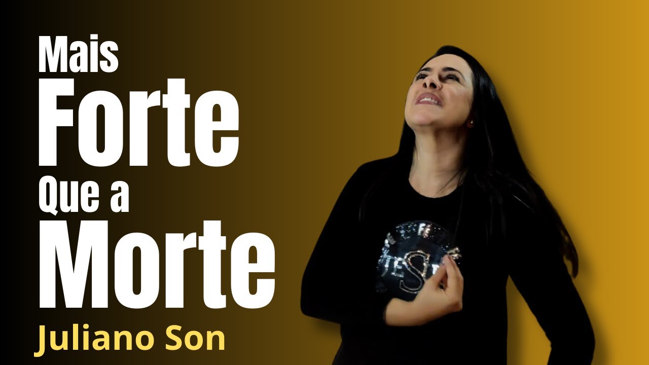 Mais Forte Que A Morte | JulianoSon - 