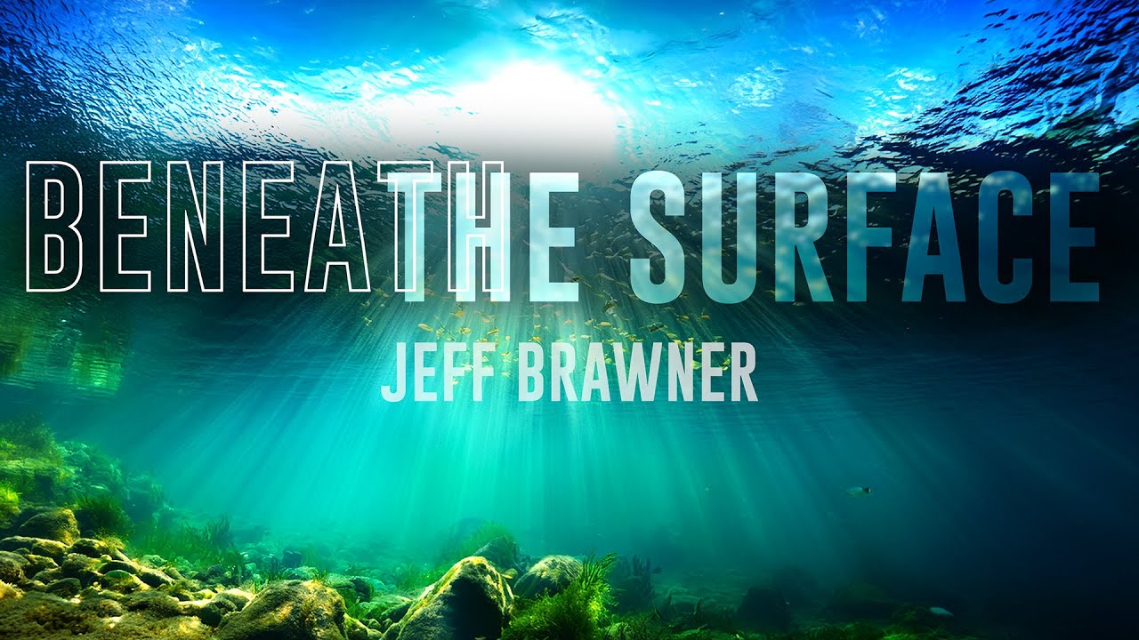 Beneath the Surface: Going Deeper Than Appearances! | Part 4: Deeper Family-ing! | Jeff Brawner