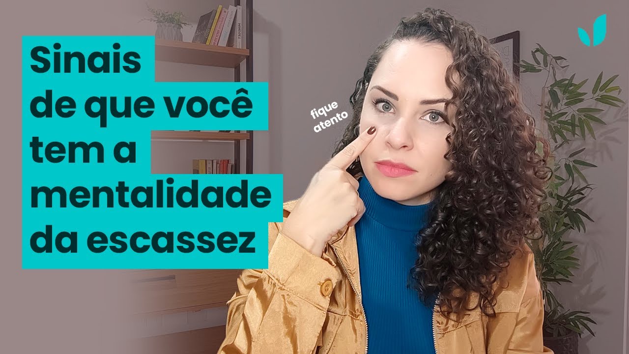 Saiba como a mentalidade da escassez te prejudica | Jhanda Siqueira