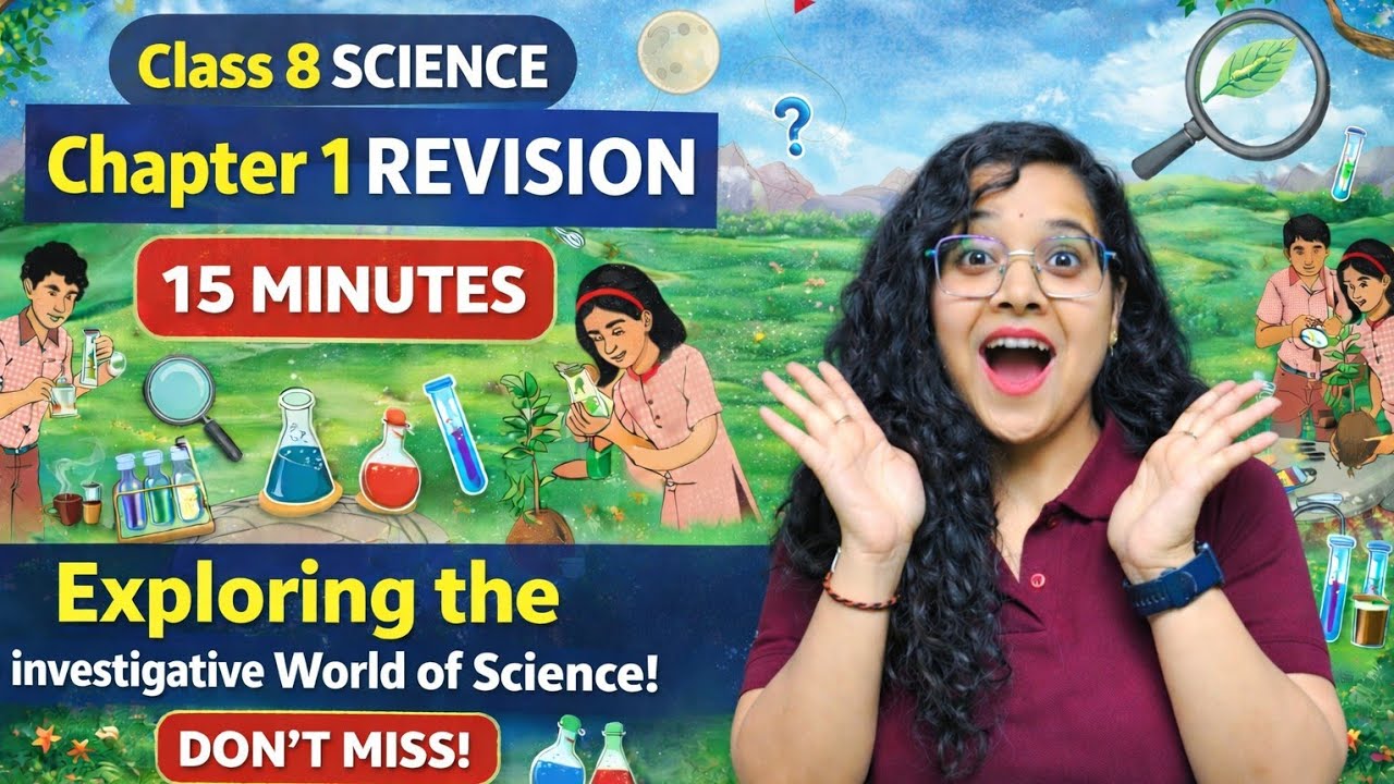 Exploring the Investigative World of Science 🔬 | Class 8 Science Chapter 1 | 15 Min Quick Revision
