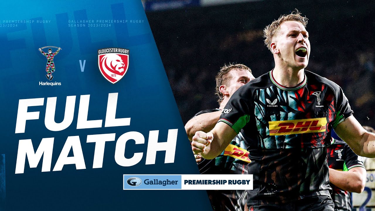 Harlequins v Gloucester - FULL MATCH | Big Game Lives Up to its Name! | Gallagher Premiership 23/24