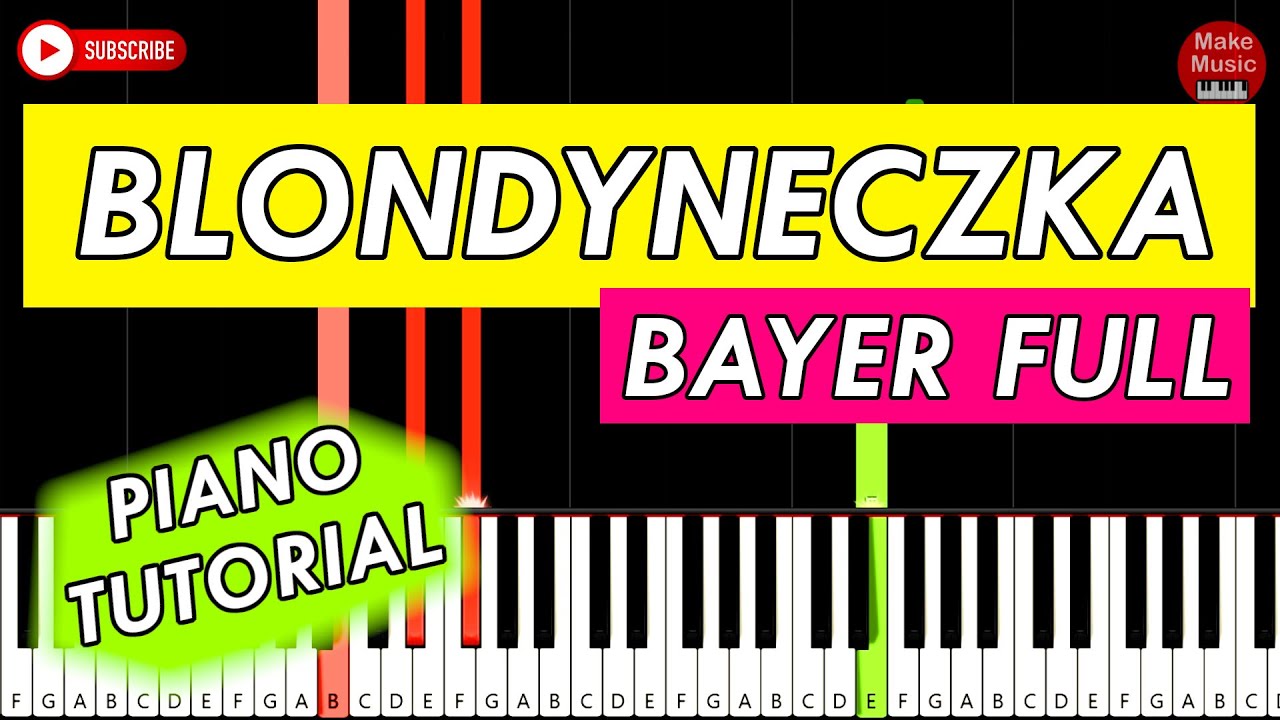 BLONDYNECZKA (Bayer Full) - Piano Keyboard Tutorial