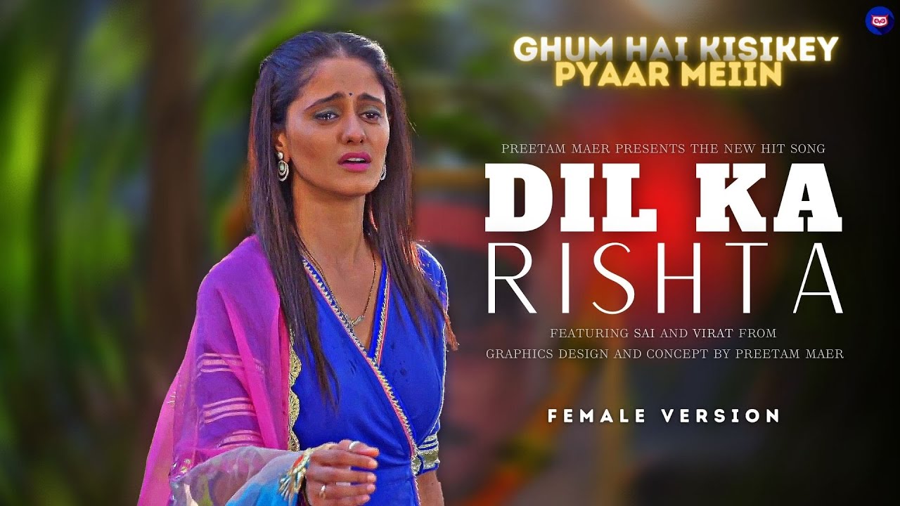 Dil Ka Rishta - Sai's Version | Ghum Hai Kisikey Pyaar Meiin