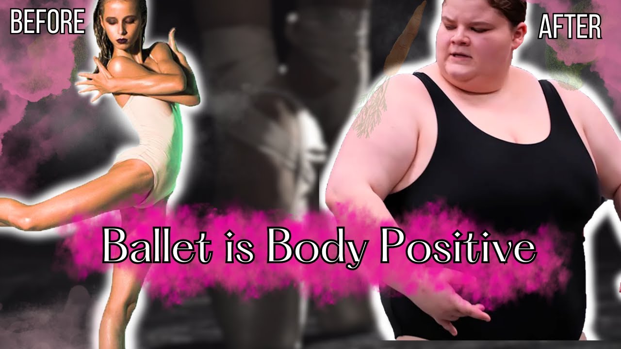 The Most Toxic Sport is Becoming Body Positive | Ballet
